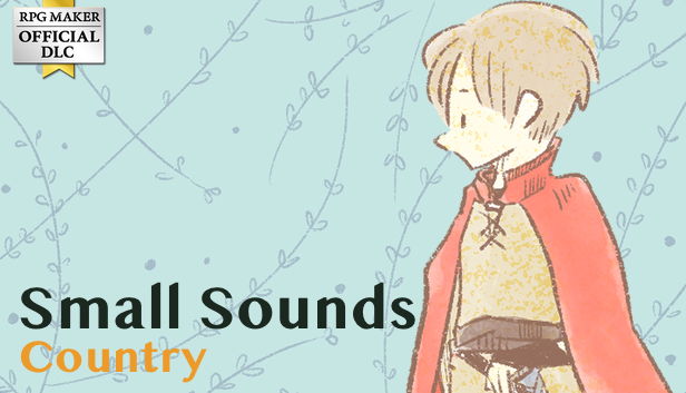 Small Sounds Country - RPG MAKER UNITE